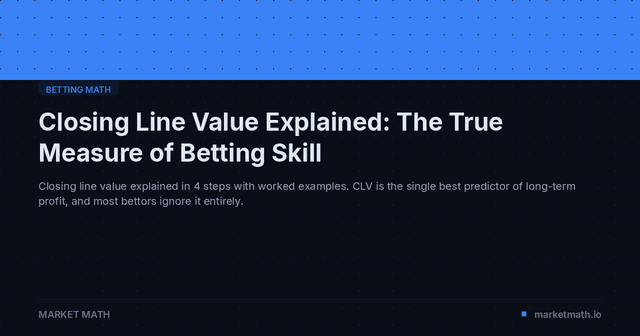 Closing Line Value Explained: The True Measure of Betting Skill