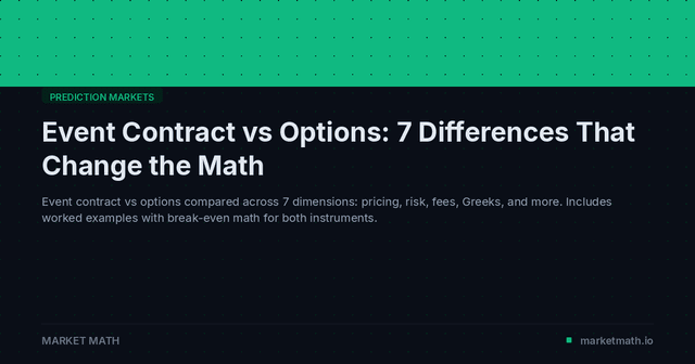 Event Contract vs Options: 7 Differences That Change the Math