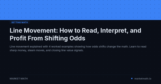 Line Movement: How to Read, Interpret, and Profit From Shifting Odds