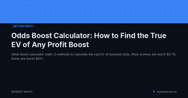 Odds Boost Calculator: How to Find the True EV of Any Profit Boost
