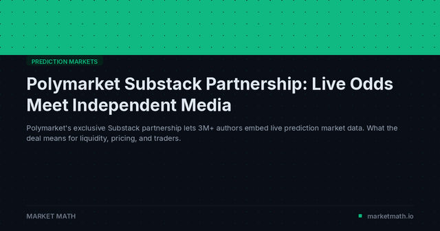 Polymarket Substack Partnership: Live Odds Meet Independent Media
