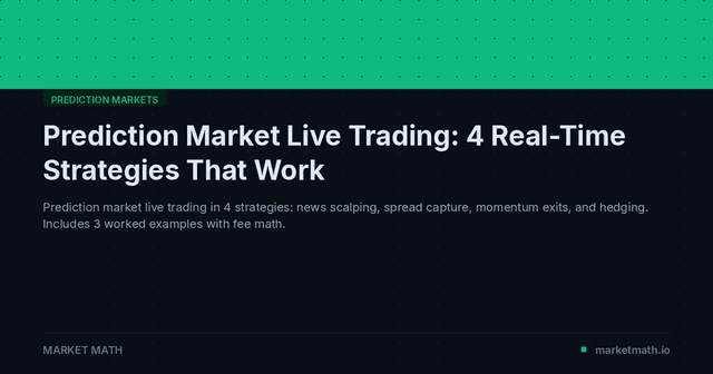 Prediction Market Live Trading: 4 Real-Time Strategies That Work