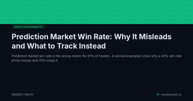 Prediction Market Win Rate: Why It Misleads and What to Track Instead