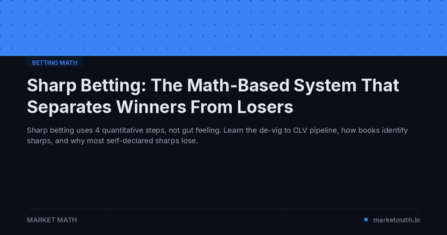 Sharp Betting: The Math-Based System That Separates Winners From Losers